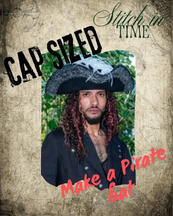 Stitch in Time / Cap Sized: Make a Pirate Hat